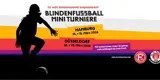 Blindenfussball Mini Turniere im März in Hamburg und Düsseldorf